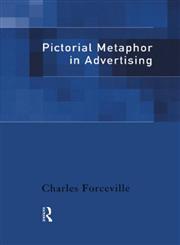 Pictorial Metaphor in Advertising,0415128684,9780415128681