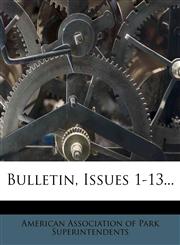 Bulletin, Issues 1-13...,1278927158,9781278927152