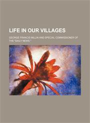 Life in our villages,1152221590,9781152221598