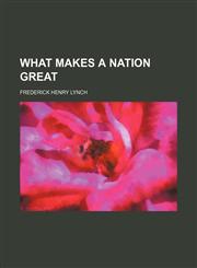 What Makes a Nation Great,1151724807,9781151724809