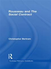 Routledge Philosophy GuideBook to Rousseau and The Social Contract (Routledge                 Books),0415201985,9780415201988