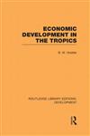 Economic Development in the Tropics,0415595509,9780415595506