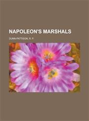 Napoleon's Marshals,115278949X,9781152789494