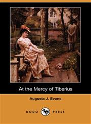 At the Mercy of Tiberius (Dodo Press),1406533696,9781406533699