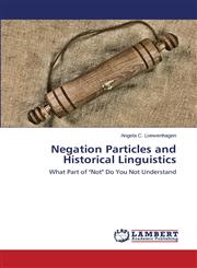 Negation Particles and Historical Linguistics,3659572438,9783659572432