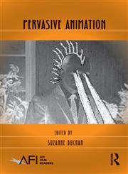 Pervasive Animation 1st Edition,0415807247,9780415807241