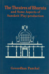 The Theatres of Bharata and Some Aspects of Sanskrit Play-Production 1st Edition,8121506611,9788121506618