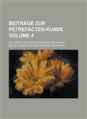Beiträge zur Petrefacten-Kunde; mit 18 nach der Natur gezeichneten Tafeln Volume 4,1130533697,9781130533699