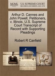 Arthur D. Cannes and John Powell, Petitioners, v. Illinois. U.S. Supreme Court Transcript of Record with Supporting Pleadings,1270705385,9781270705383