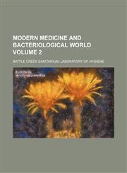 Modern medicine and bacteriological world Volume 2,1130666654,9781130666656