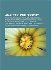 Analytic philosophy Falsifiability, Logical positivism, Reductionism, Philosophical analysis, Depiction, Virtue ethics, Sources of the Self,1157227074,9781157227076