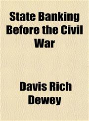 State Banking Before the Civil War,115115878X,9781151158789
