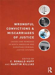 Wrongful Convictions and Miscarriages of Justice Causes and Remedies in North American and European Criminal Justice Systems,0415539951,9780415539951