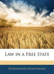 Law in a Free State,1145877915,9781145877917