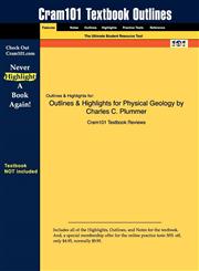 Outlines & Highlights for Physical Geology by Charles C. Plummer,1428850465,9781428850460