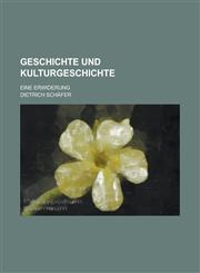 Geschichte Und Kulturgeschichte; Eine Erwiderung,1153495163,9781153495165