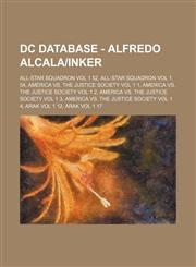 DC Database - Alfredo Alcala-Inker All-Star Squadron Vol 1 52, All-Star Squadron Vol 1 54, America vs. the Justice Society Vol 1 1, America vs. the J,1234752735,9781234752736
