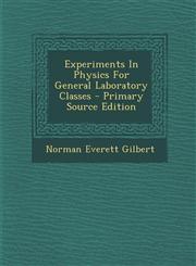 Experiments In Physics For General Laboratory Classes - Primary Source Edition,1293052434,9781293052433