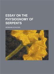 Essay on the Physiognomy of Serpents,1152897365,9781152897366