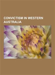 Convictism in Western Australia Catalpa Rescue, Comptroller General of Convicts (Western Australia), Convict Era of Western Australia, Denis Cashman,,1230564101,9781230564104