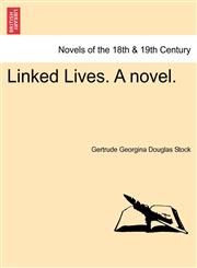 Linked Lives. a Novel.,1240874154,9781240874156