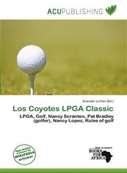 Los Coyotes LPGA Classic,6138409116,9786138409113