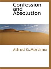 Confession and Absolution,1110836619,9781110836611