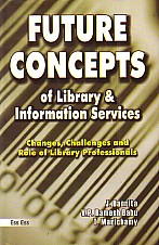 Future Concepts of Library & Information Services Changes, Challenges and Role of Library Professionals,8170005582,9788170005582