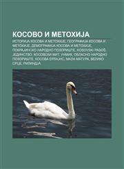 Kosovo i MetohiJa IstoriJa Kosova i MetohiJe, GeografiJa Kosova i MetohiJe, DemografiJa Kosova i MetohiJe, PokraJinsko narodno pozorište,1234000024,9781234000028