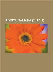 Rivista Italiana (2, PT. 1),1234229390,9781234229399
