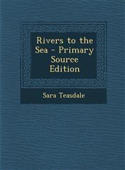 Rivers to the Sea - Primary Source Edition,1295508192,9781295508198