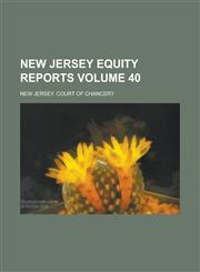 New Jersey Equity Reports Volume 40,1236739205,9781236739209