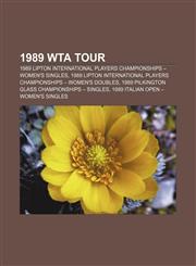 1989 WTA Tour 1989 Lipton International Players Championships - Women's Singles,1155894995,9781155894997