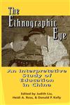 The Ethnographic Eye Interpretive Studies of Education in China,081531471X,9780815314714