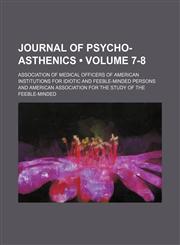Journal of psycho-asthenics (Volume 7-8),1150148217,9781150148217