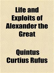 Life and Exploits of Alexander the Great,1150223766,9781150223761