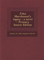 John Marchmont's Legacy A Novel - Primary Source Edition,1294859757,9781294859758
