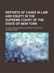 Reports of cases in law and equity in the Supreme court of the state of New York Volume 16,1150038381,9781150038389
