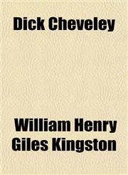 Dick Cheveley,115034167X,9781150341670