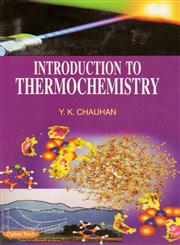 Introduction to Thermochemistry 1st Edition,8178849550,9788178849553