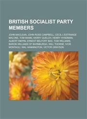 British Socialist Party Members John MacLean, John Ross Campbell, Cecil L'Estrange Malone, Tom Mann, Harry Quelch, Henry Hyndman, Albert Inkpin, Erne,1155164229,9781155164229
