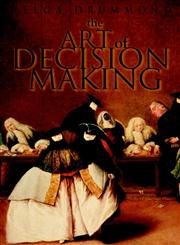 The Art of Decision Making Mirrors of Imagination, Masks of Fate 1st Edition,0471497185,9780471497189