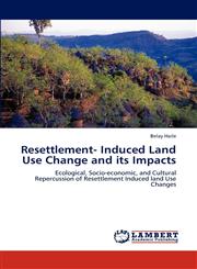 Resettlement- Induced Land Use Change and Its Impacts,3659269913,9783659269912