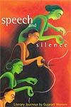 Speech and Silence Literary Journeys by Gujarati Women,8186706984,9788186706985