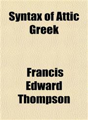 Syntax of Attic Greek,115218332X,9781152183322