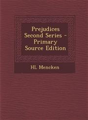 Prejudices Second Series - Primary Source Edition,1295631040,9781295631049