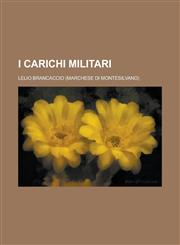 I Carichi Militari,1236023439,9781236023438