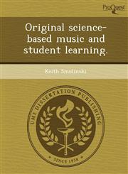 Original science-based music and student learning.,1243835095,9781243835093