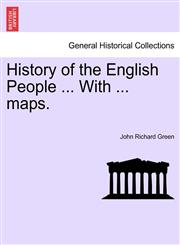 History of the English People ... With ... maps.,1241544883,9781241544881