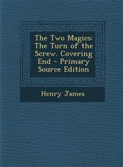 Two Magics The Turn of the Screw. Covering End,1287505147,9781287505143